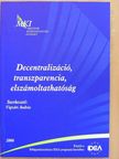 Deli Lajos - Decentralizáció, transzparencia, elszámoltathatóság [antikvár]