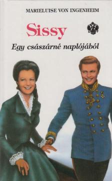 Ingenheim, Marieluise von - Sissy 3. - Egy császárné naplójából [antikvár]