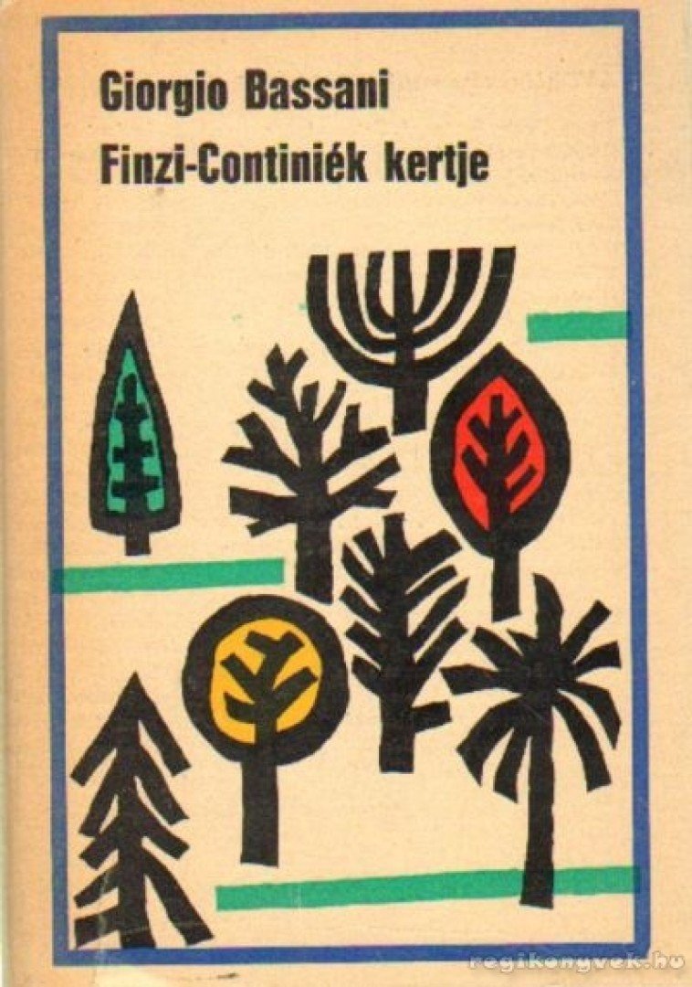 Bassani, Giorgio - Finzi-Continiék kertje [antikvár]