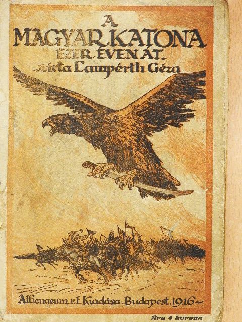 Lampérth Géza - A magyar katona ezer éven át (rossz állapotú) [antikvár]