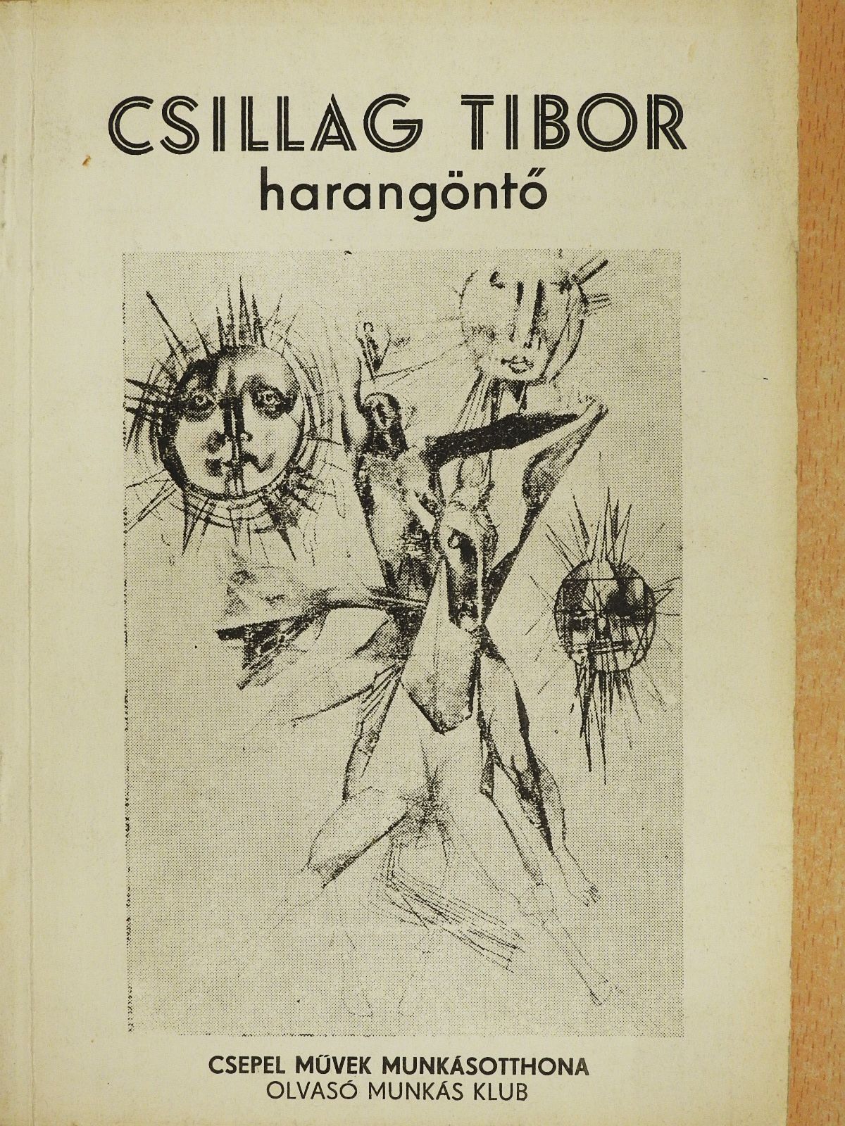 Csillag Tibor - Harangöntő (dedikált példány) [antikvár]
