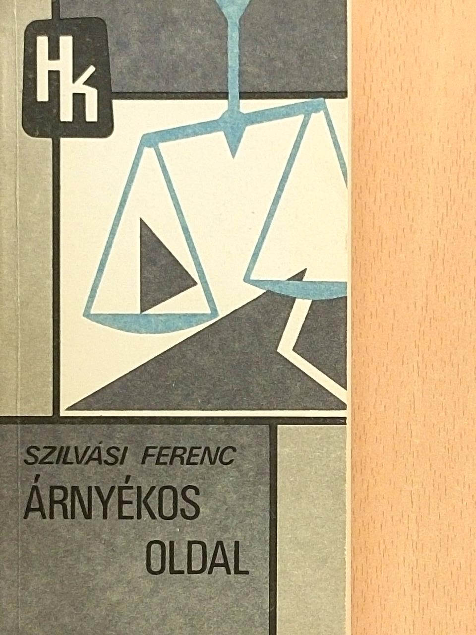 Szilvási Ferenc - Árnyékos oldal [antikvár]