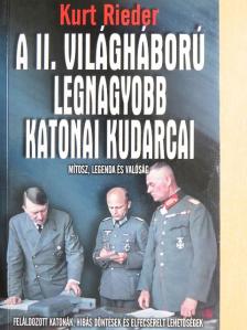 Kurt Rieder - A II. világháború legnagyobb katonai kudarcai [antikvár]