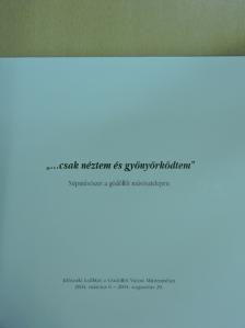 Lábadi Károly - "...csak néztem és gyönyörködtem" [antikvár]