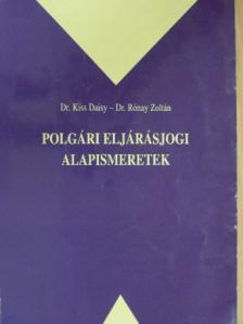 Dr. Kiss Daisy - Polgári eljárásjogi alapismeretek [antikvár]