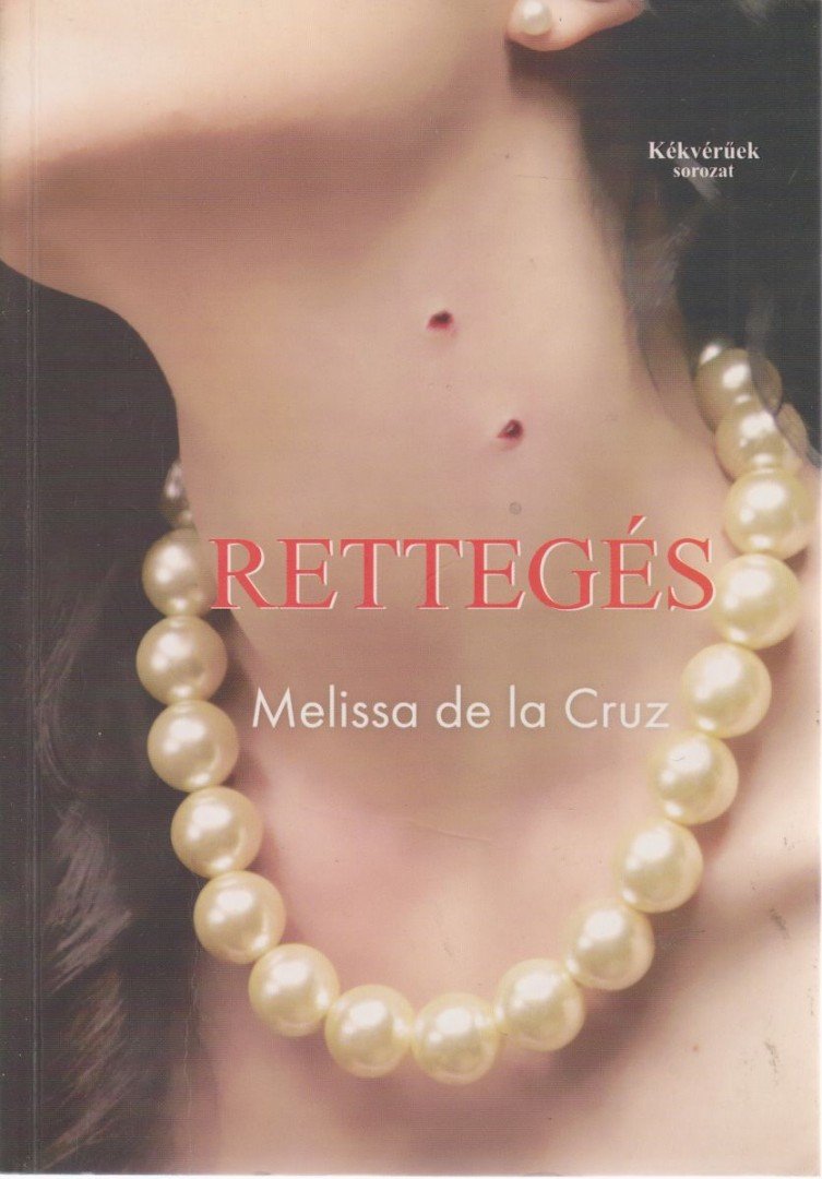 Melissa de la Cruz - Rettegés [antikvár]