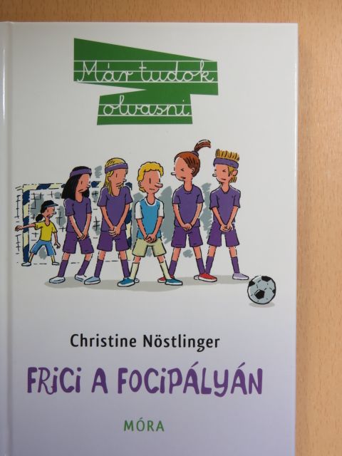 Christine Nöstlinger - Frici a focipályán [antikvár]
