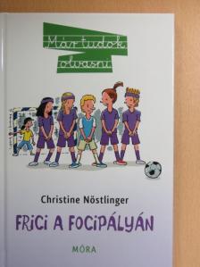 Christine Nöstlinger - Frici a focipályán [antikvár]