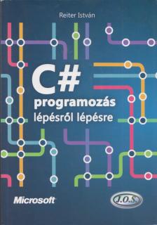 Reiter István - C# programozás lépésről lépésre [antikvár]