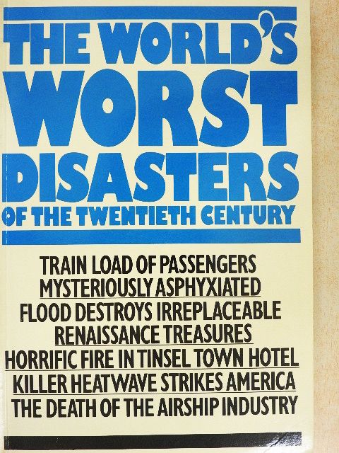 The World's Worst Disasters of the Twentieth Century [antikvár]