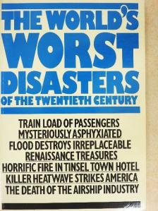 The World's Worst Disasters of the Twentieth Century [antikvár]