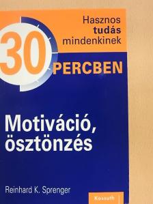 Reinhard K. Sprenger - Motiváció, ösztönzés [antikvár]