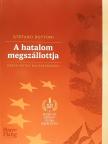 Stefano Bottoni - A hatalom megszállottja [antikvár]