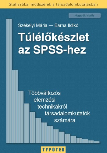 Székelyi Mária - Barna Ildikó - Túlélőkészlet az SPSS-hez [eKönyv: pdf]