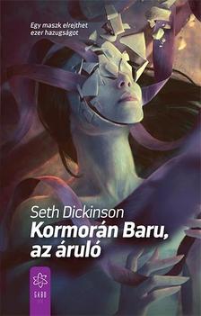 Seth Dickinson - Kormorán Baru, az áruló