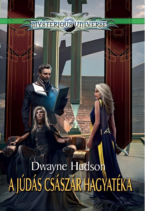 Dwayne Hudson - A júdás császár hagyatéka