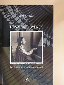 Láng György - Te szőke gyerek [antikvár]