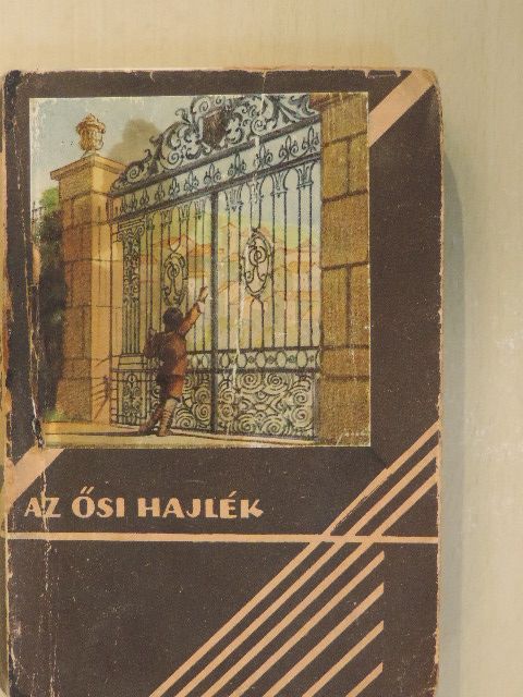 Henry Bordeaux - Az ősi hajlék [antikvár]