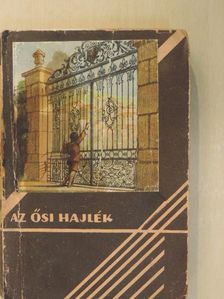 Henry Bordeaux - Az ősi hajlék [antikvár]