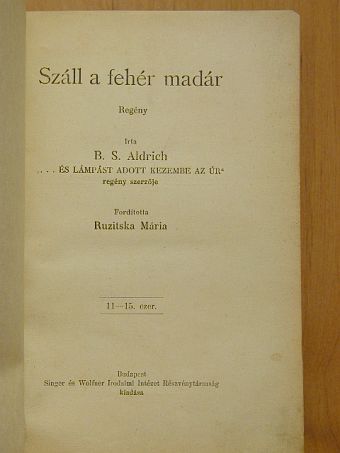 B. S. Aldrich - Száll a fehér madár [antikvár]