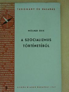 Molnár Erik - A szocializmus történetéből [antikvár]