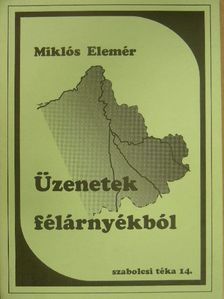 Miklós Elemér - Üzenetek félárnyékból [antikvár]