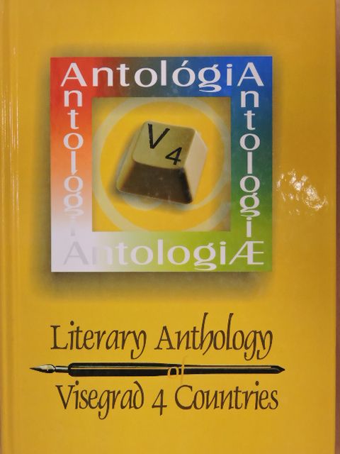 Daniel Odija - Antologie literatur visegrádských zemí/Antologia literacka państw wyszehradzkich/Literárna antológia krajín Vysˇehradskej skupiny/Literary Anthology of Visegrad 4 Countries  [antikvár]