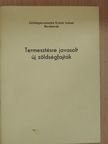 Csikai Miklós - Termesztésre javasolt új zöldségfajták [antikvár]
