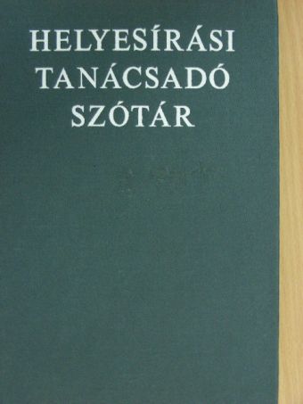 Benkő Loránd - Helyesírási tanácsadó szótár [antikvár]