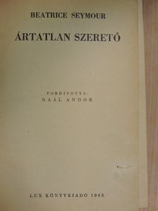 Beatrice Seymour - Ártatlan szerető [antikvár]