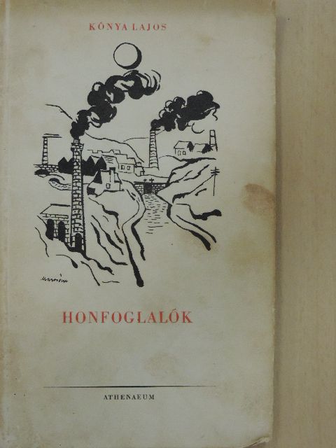 Kónya Lajos - Honfoglalók [antikvár]