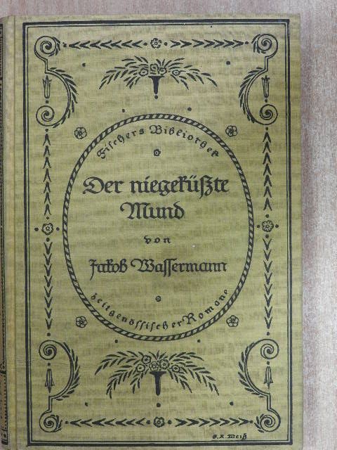 Jakob Wassermann - Der niegeküsste Mund (gótbetűs) [antikvár]