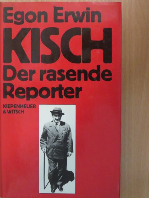 Egon Erwin Kisch - Der rasende Reporter [antikvár]