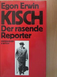 Egon Erwin Kisch - Der rasende Reporter [antikvár]