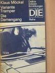 Klaus Möckel - Variante Tramper/Die Damengang [antikvár]