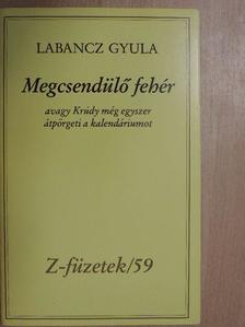 Labancz Gyula - Megcsendülő fehér [antikvár]