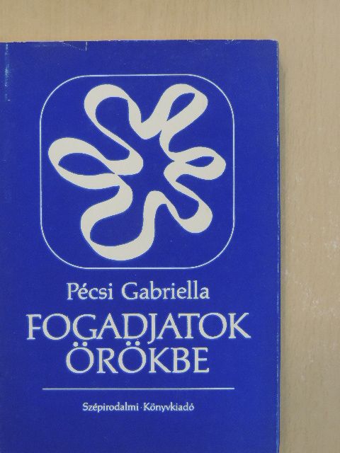 Pécsi Gabriella - Fogadjatok örökbe [antikvár]