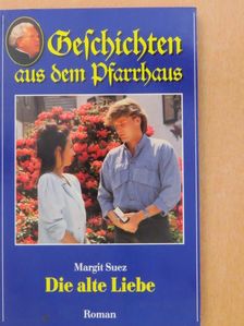 Margit Suez - Die alte Liebe [antikvár]