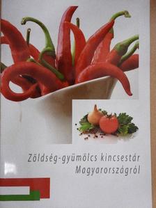 Zöldség - gyümölcs kincsestár Magyarországról [antikvár]