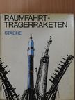 Peter Stache - Raumfahrt-Trägerraketen [antikvár]
