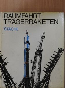 Peter Stache - Raumfahrt-Trägerraketen [antikvár]