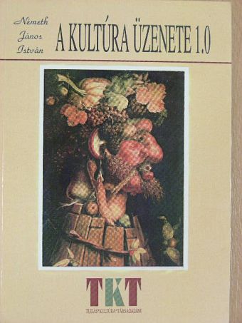 Németh János István - A kultúra üzenete [antikvár]