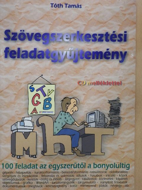 Tóth Tamás - Szövegszerkesztési feladatgyűjtemény - CD-vel [antikvár]
