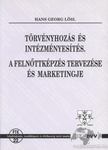 Lößl, Hans Georg - Törvényhozás és intézményesítés [antikvár]