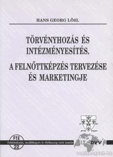 Lößl, Hans Georg - Törvényhozás és intézményesítés [antikvár]