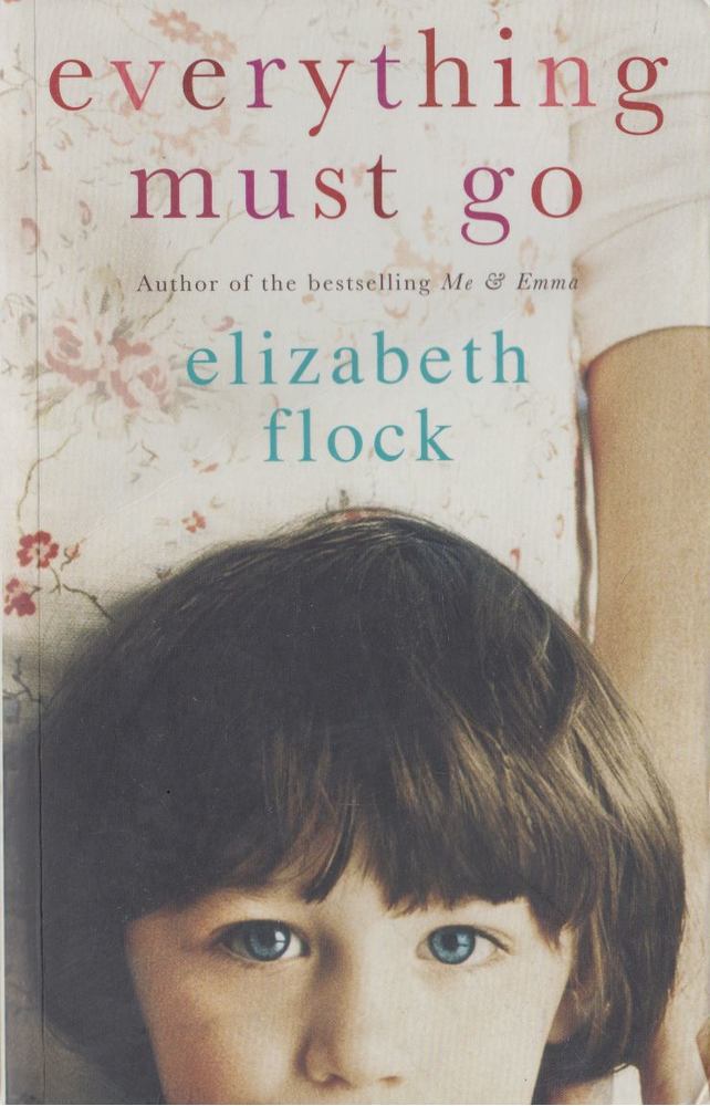 Elizabeth Flock - Everything Must Go [antikvár]