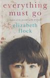 Elizabeth Flock - Everything Must Go [antikvár]