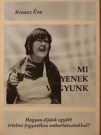 Krausz Éva - Mi ilyenek vagyunk [antikvár]