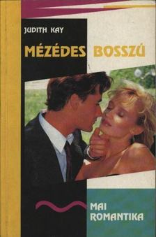 Kay, Judith - Mézédes bosszú [antikvár]