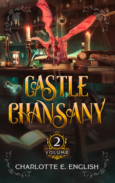 E. English Charlotte - Castle Chansany Volume 2 [eKönyv: epub, mobi]